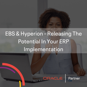 EBS & Hyperion - Releasing The Potential In Your ERP Implementation (1)