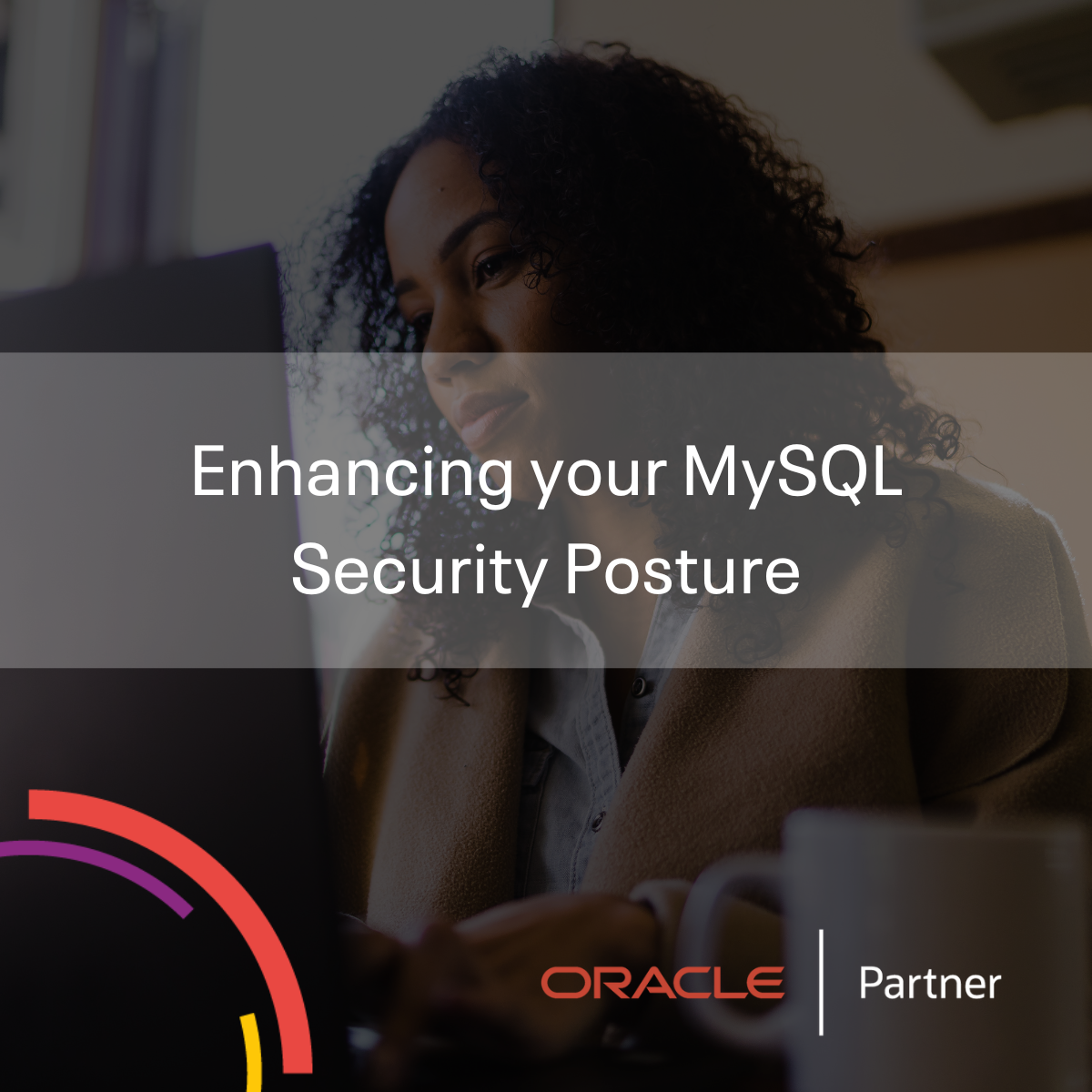 Enhancing your MySQL Security Posture