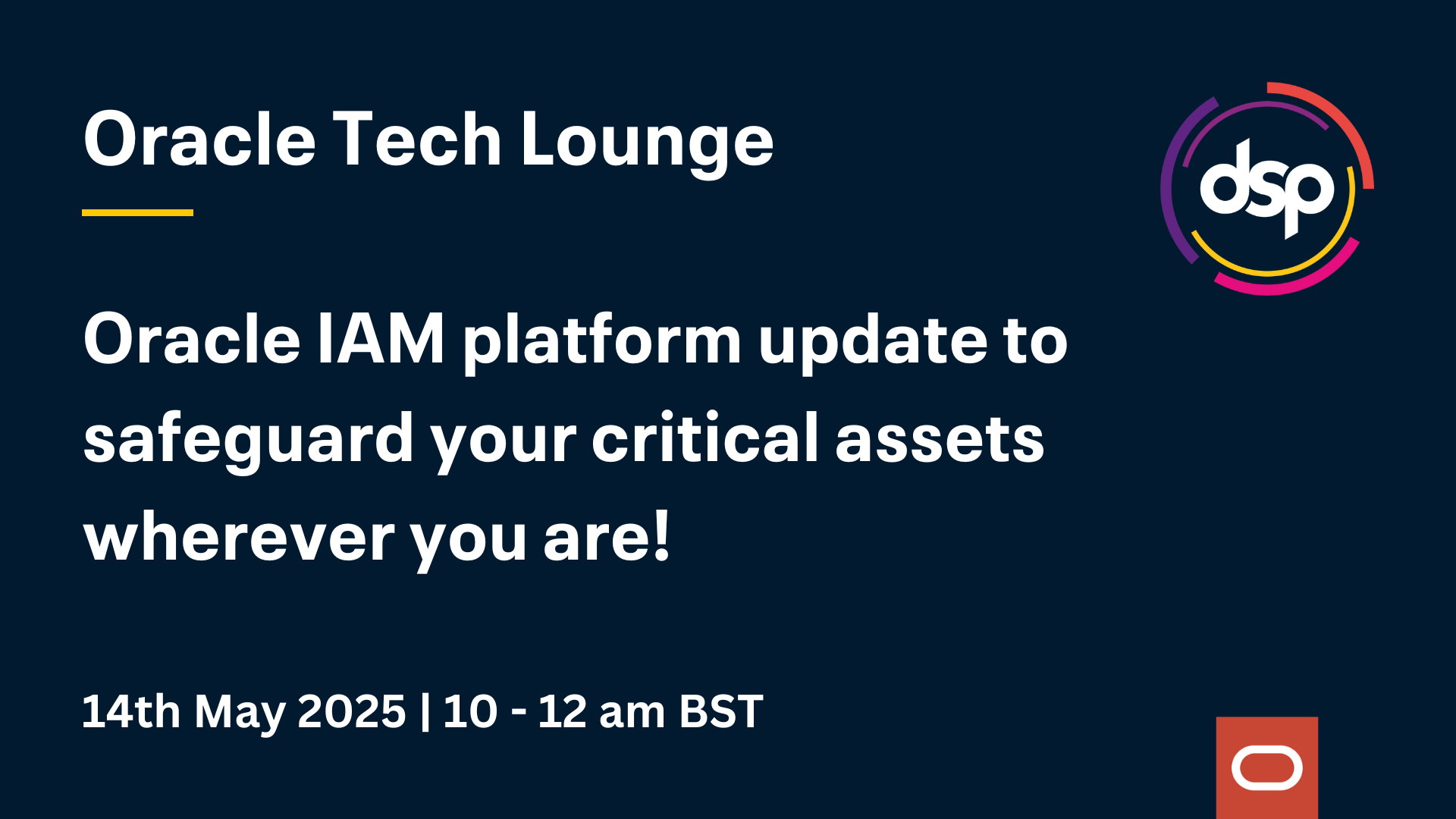 Oracle IAM platform update to safeguard your critical assets wherever you are!